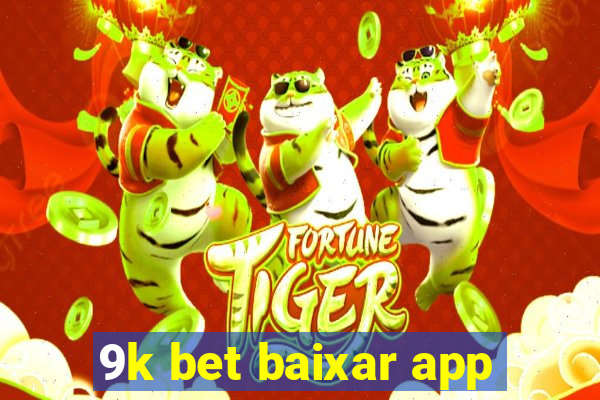 9k bet baixar app